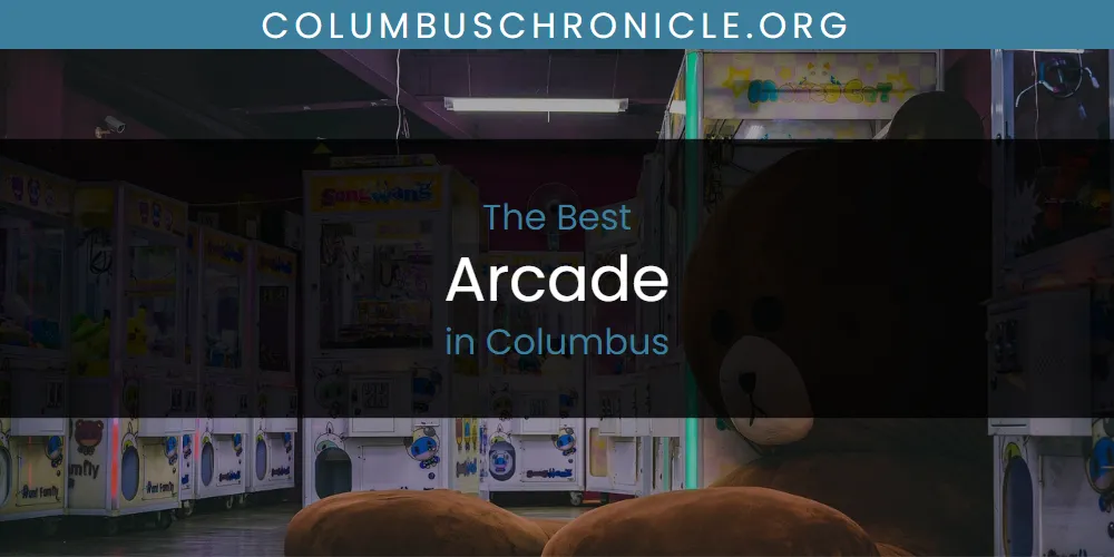 Best Arcade in Columbus: Our Expert Picks for 2026