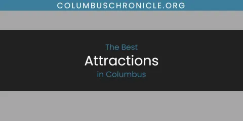 Ranked: Best Attractions in Columbus
