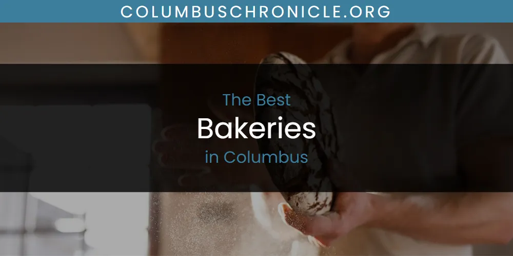 The Absolute Best Bakeries in Columbus  [Updated 2025]