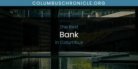 The Best Bank in Columbus List