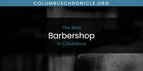 Best Barbershop in Columbus: Complete Guide