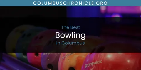 The Absolute Best Bowling in Columbus