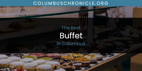Best Buffet in Columbus: Our Expert Picks