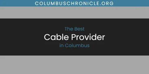 The Absolute Best Cable Provider in Columbus
