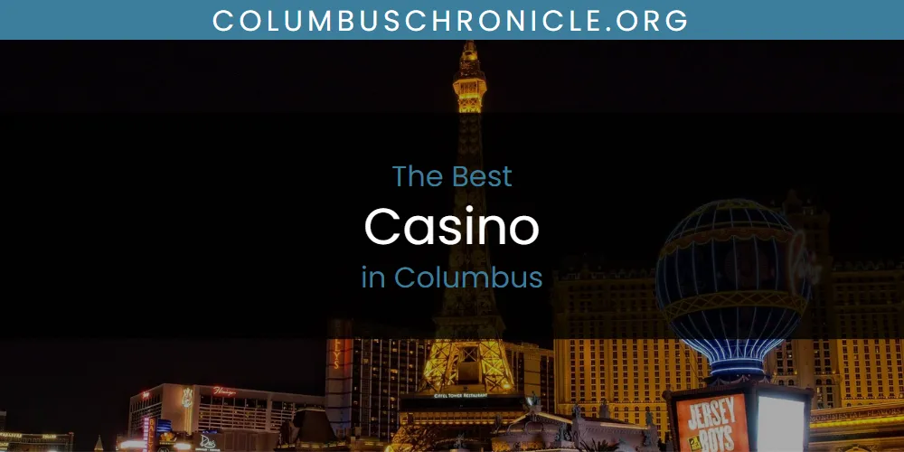 The Absolute Best Casino in Columbus  [Updated 2025]