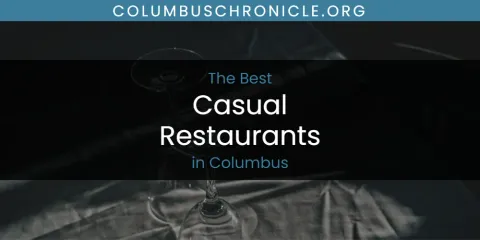 Discover the Best Casual Restaurants in Columbus