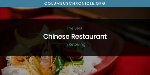Kettering's Best Chinese Restaurant