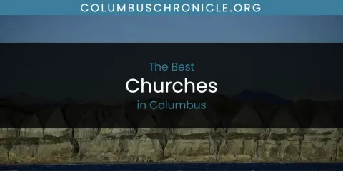 The Absolute Best Churches in Columbus