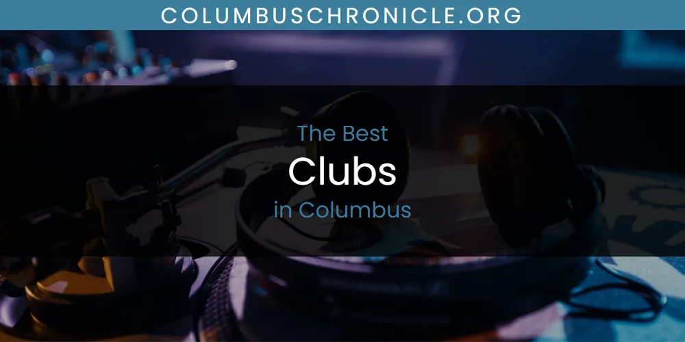 2026 Guide to Best Clubs in Columbus featured