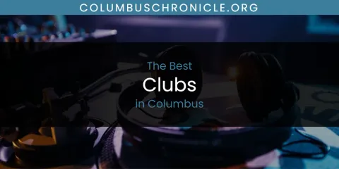 Guide to Best Clubs in Columbus