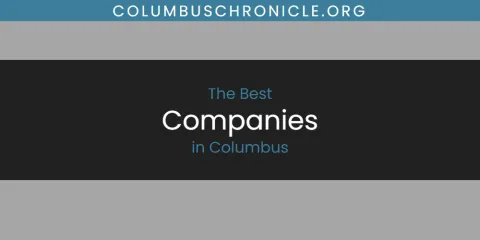 The Top-Rated Companies in Columbus
