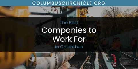 The Absolute Best Companies to Work for in Columbus