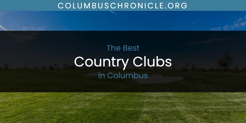 2026 Guide to Best Country Clubs in Columbus