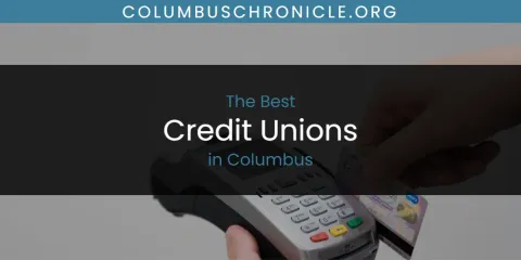 The Best Credit Unions in Columbus