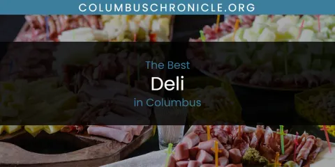 Best Deli in Columbus: Complete Guide