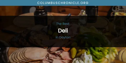 The Absolute Best Deli in Dayton