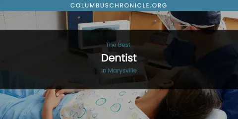 Marysville's Best Dentist