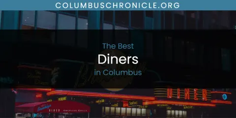 Discover the Best Diners in Columbus