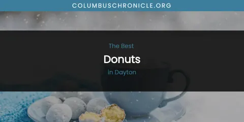 The Absolute Best Donuts in Dayton