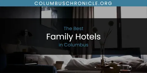 The Absolute Best Family Hotels in Columbus