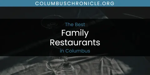 Columbus' Best Family Restaurants Spots