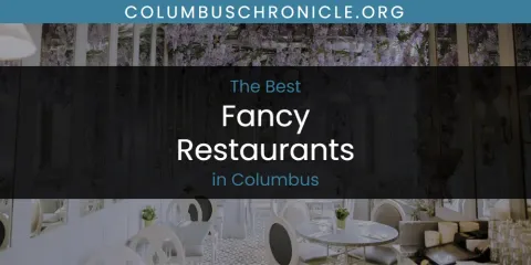 Discover the Best Fancy Restaurants in Columbus