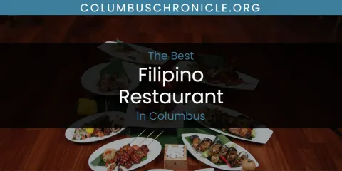 The Absolute Best Filipino Restaurant in Columbus