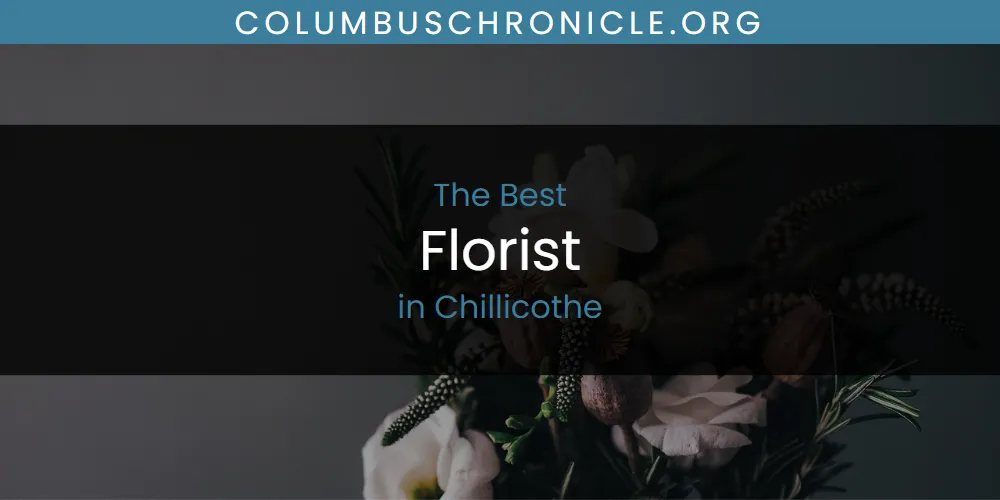 The Absolute Best Florist in Chillicothe  [Updated 2025]