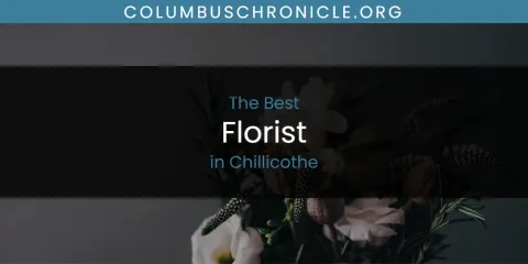 Best Florist in Chillicothe: Ultimate Guide