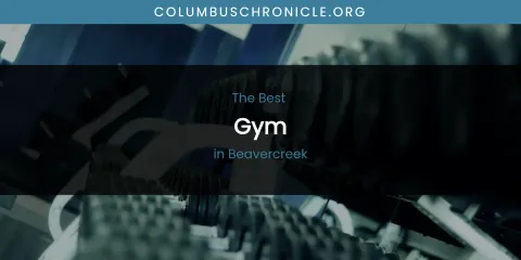 The Absolute Best Gym in Beavercreek