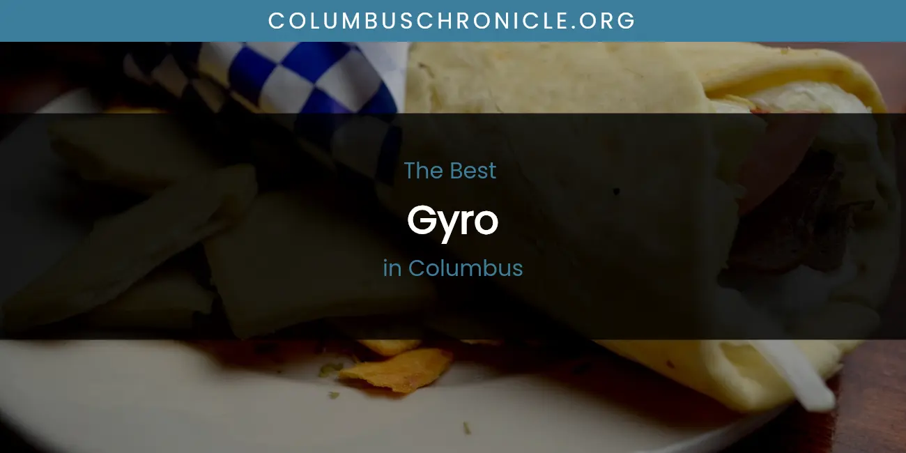 The Absolute Best Gyro in Columbus featured
