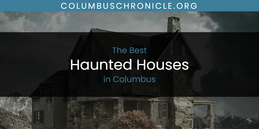 The Absolute Best Haunted Houses in Columbus  [Updated 2025]