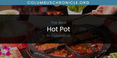 The Absolute Best Hot Pot in Columbus