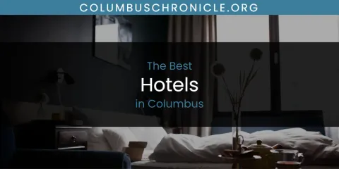 Discover the Best Hotels in Columbus