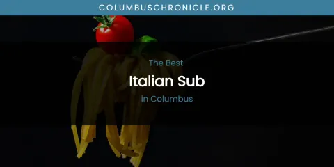 The Absolute Best Italian Sub in Columbus
