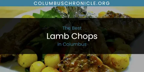 The Absolute Best Lamb Chops in Columbus