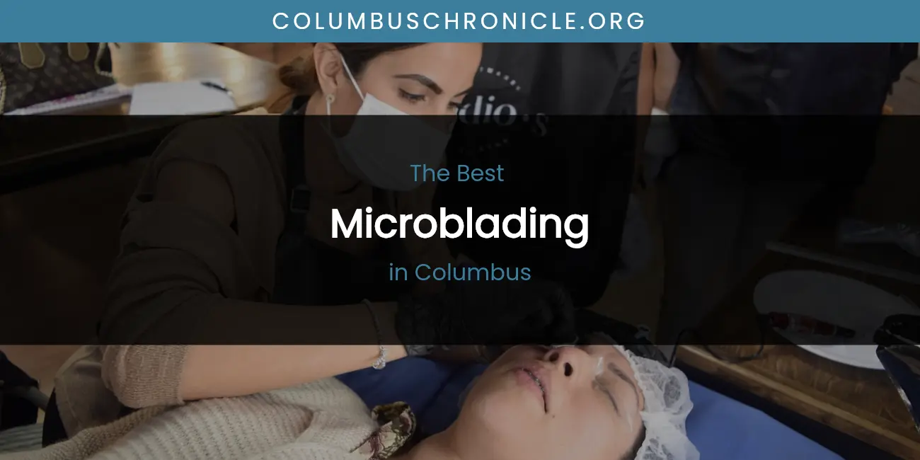 The Absolute Best Microblading in Columbus featured