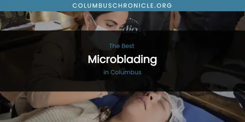 The Absolute Best Microblading in Columbus