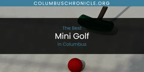 The Absolute Best Mini Golf in Columbus