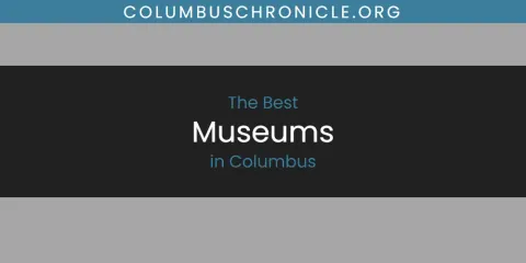 The Best Museums in Columbus
