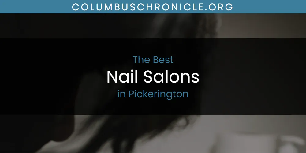 Pickerington's Best Nail Salons featured
