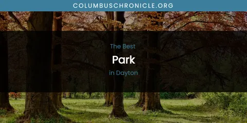 The Absolute Best Park in Dayton