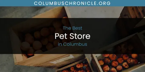The Absolute Best Pet Store in Columbus