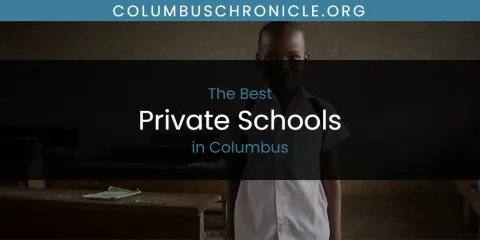 Best Private Schools in Columbus: Our Expert Picks