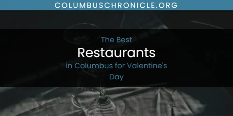 The Absolute Best Restaurants in Columbus for Valentine's Day