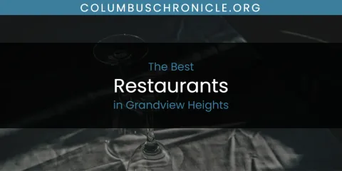 The Top-Rated Restaurants in Grandview Heights