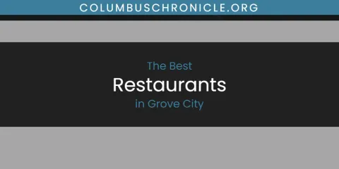 Ranked: Best Restaurants in Grove City