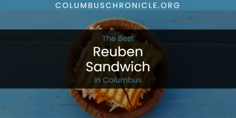 Best Reuben Sandwich in Columbus: Our Expert Picks