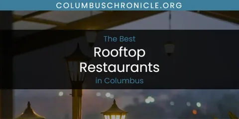 The Absolute Best Rooftop Restaurants in Columbus