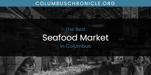 Best Seafood Market in Columbus: Ultimate Guide